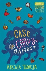 The Case of the Candy Bandit - Archit Taneja - 9789383331154