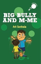 Big Bully and M-Me - Arti Sonthalia - 9789383331215