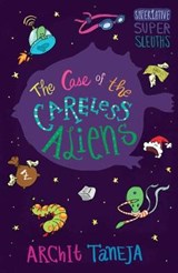 The Case of the Careless Aliens - Archit Taneja - 9789383331802