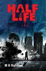 Half Life - M.H. Rahman - 9789384226367