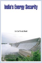 India's Energy Security - DHALL,  Vivek - 9789384464158