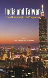 India and Taiwan - B R Deepak ;  D P Tripathi - 9789384464837