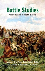 Battle Studies - Ardant Du Picq - 9789385505560