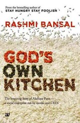 God's Own Kitchen - Rashmi Bansal - 9789385724848