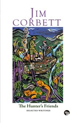 The Hunter's Friends - Jim Corbett - 9789385755521