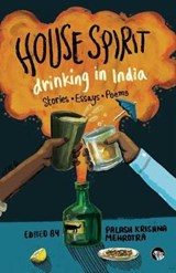 House Spirit - MEHROTRA,  Palash Krishna - 9789385755873