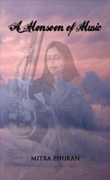 A Monsoon of Music - Mitra Phukan - 9789385932441