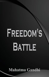 Freedom's Battle - Mahatma Gandhi - 9789386423856