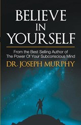 Believe in Yourself - Joseph Murphy - 9789386450739