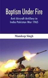 Baptism Under Fire - Mandeep Singh - 9789386457127