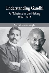 Understanding Gandhi - Sarva Daman Singh - 9789386457837
