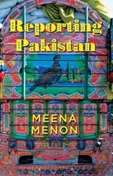 Reporting Pakistan - Meena Menon - 9789386495471