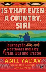 Is That Even a Country, Sir! - YADAV,  Anil ; Basnet, Anurag - 9789386582331