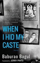 When I Hid My Caste - Baburao Bagul - 9789386702951