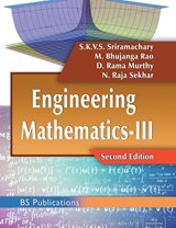 Engineering Mathematics-III - S K V S Sriramachary ; M Bhujanga Rao ; N Rajasekhar - 9789386819611