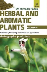 HERBAL AND AROMATIC PLANTS - 38. Andrographis paniculata (Kalmegh) - Himadri Panda - 9789386841131