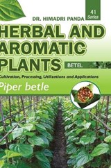 HERBAL AND AROMATIC PLANTS - 41. Piper betle (Betel) - PANDA,  Himadri - 9789386841186