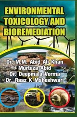 Environmental Toxicology and Bioremediation - M M Abid Ali Khan - 9789386841834