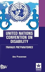 United Nations Convention on Disability Travaux Pre'paratoires - PRASANNAN,  Anu - 9789387057876