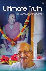 Ultimate Truth - Sri Ramakant Maharaj - 9789387242173