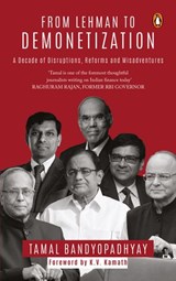 From Lehman to Demonetization - Tamal Bandyopadhyay - 9789387326392