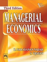 Managerial Economics - E. Narayanan Nadar ; S. Vijayan - 9789387472792