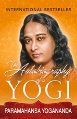 The Autobiography of a Yogi - Paramahansa Yogananda - 9789387669192