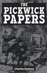 The Pickwick Papers - Charles Dickens - 9789387826687