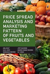 Price Spread Analysis And Marketing Pattern Of Fruits And Vegetables - Anil Bhat - 9789387973800