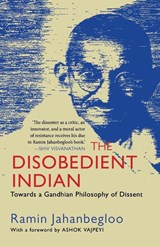 The Disobedient Indian - Ramin Jahanbegloo - 9789388070348