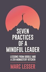 Seven Practices of a Mindful Leader - Marc Lesser - 9789388247801