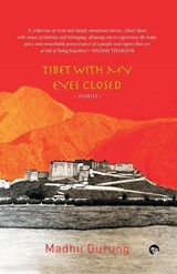 Tibet With My Eyes Closed - GURUNG,  Madhu - 9789388326322