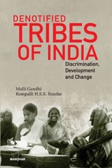 Denotified Tribes of India: Discrimination - Malli Gandhi - 9789388540650