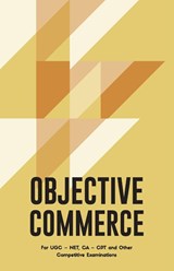 Objective Commerce For Civil Services Examination, UGC NET and Other Competitive Examinations - Unknown - 9789388694131