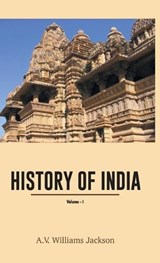 History of India (Volume 1 - A V Williams Jackson - 9789388694421