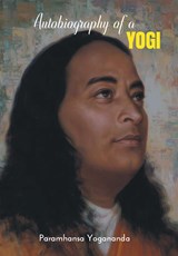 Autobiography of a YOGI - Paramhansa Yogananda - 9789388694544