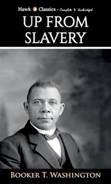 Up From Slavery - Booker T. Washington - 9789388841917
