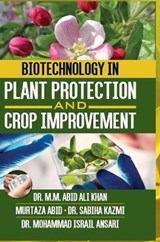 Biotechnology in Plant Protection and Crop Improvement - M M Abid Ali Khan - 9789388854238