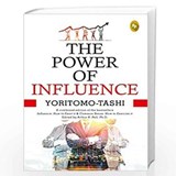 The Power Of Influence - Yoritomo Tashi - 9789389053760