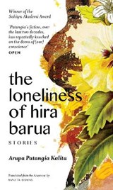 The Loneliness of Hira Barua - Arupa Patangia Kalita ; Ranjita Biswas - 9789389109450