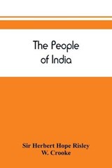 The people of India - HERBERT HOPE RISLEY,  Sir ; Crooke, W - 9789389450309
