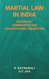 Martial Law in India - Dr Ratnabali ; Dr U C Jha - 9789389620689