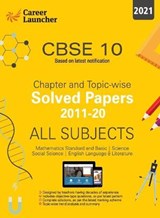 CBSE Class X 2021 - Chapter and Topic-wise Solved Papers 2011-2020 - Career Launcher - 9789389718942