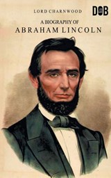 Abraham Lincoln - Lord Charnwood - 9789389847215