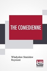 The Comedienne - REYMONT,  Wladyslaw Stanislaw - 9789389956931