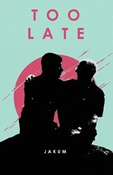 Too Late - . Jakum . - 9789390025015