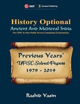 UPSC Previous Years' Solved Papers (1979-2019) - History Optional `Ancient & Medieval India' - Rashid Yasin - 9789390187171