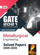 GATE 2021 Metallurgical Engineering Solved Papers (2009-2020) - Gkp - 9789390187713