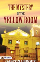 THE MYSTERY of THE YELLOW ROOM - LEROUX,  Gaston - 9789390315499