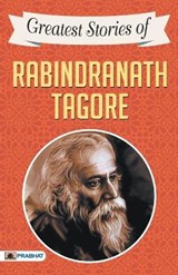Greatest Stories of Rabindranath Tagore - TAGORE,  Rabindranath - 9789390372089